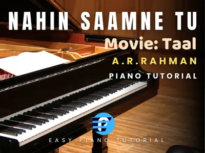 Nahin Saamne Tu_Taal_AR Rahman_Piano Tutorial